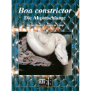 Boa constrictor - Die Abgottschlange